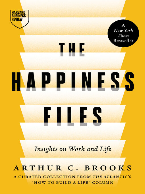 Title details for The Happiness Files by Arthur C. Brooks - Wait list